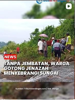 Tidak ada jembatan penghubung, warga Desa Buanajaya terpaksa gotong jenazah menyeberangi Sungai Cimapag.?
