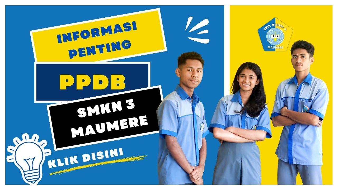 Simak Informasi PPDB Tahun Ajaran 2024/2025 di SMKN 3 Maumere