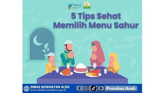 Agar Tetap Sehat di Bulan Ramadhan, Berikut Tips Sehat Memilih Menu Sahur
