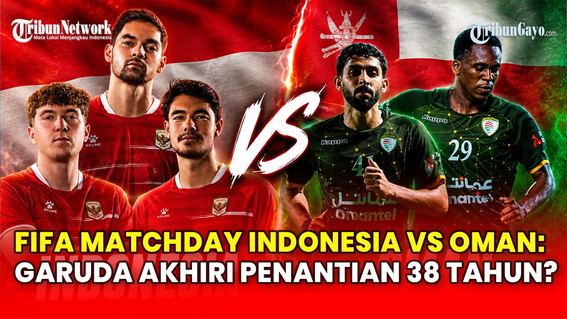 FIFA-Matchday-Indonesia-vs-Oman-Saatnya-Garuda-Akhiri-Penantian-38-Tahun-dan-Ukir-Sejarah-Baru.jpg