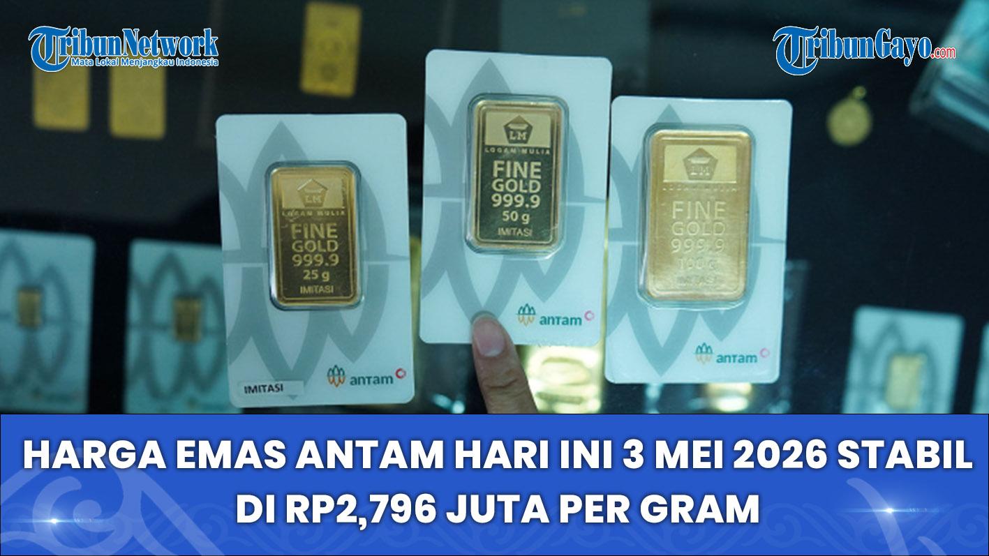 Harga-Emas-Antam-Hari-Ini-3-Mei-2026-Stabil-di-Rp2796-Juta-per-Gram-Simak-Rincian-Terbarunya.jpg