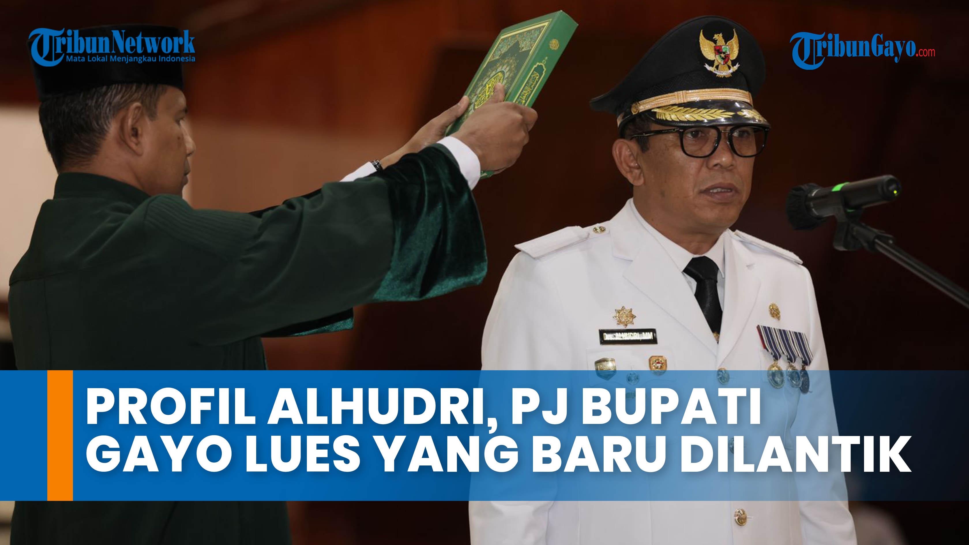 Video-Profil-Alhudri-Pj-Bupati-Gayo-Lues-yang-Baru-Dilantik.jpg