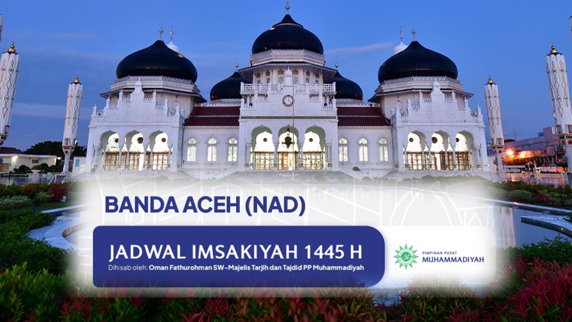 Jadwal Imsakiyah Ramadhan 2024 Kota Banda Aceh Berdasarkan Penetapan Muhammadiyah