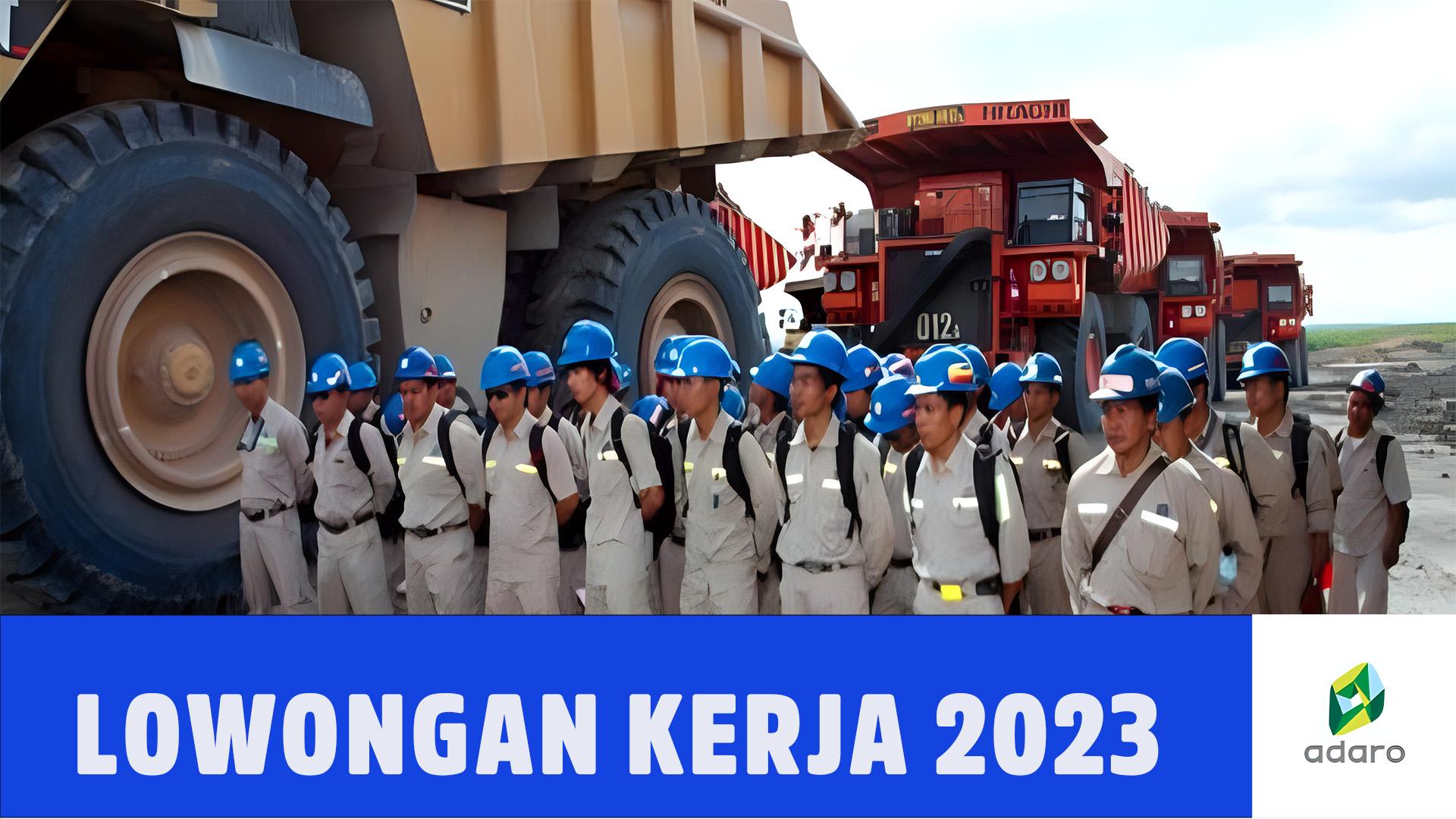 PT Adaro Energy Buka Lowongan kerja Per September Untuk Lulusan S1, Ini Kualifikasinya