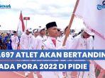 4697-Atlet-akan-Bertarung-di-PORA-Ke-XIV-Pidie-2022.jpg