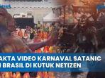 Fakta-Video-Karnaval-Satanic-di-Brasil-Di-Kutuk-Netizen-Kaitkan-Dengan-Bencana-Alam.jpg