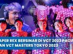 Paper-Rex-Bersinar-di-VCT-2023-Pacific-dan-VCT-Masters-Tokyo-2023.jpg