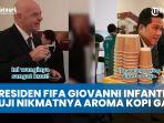 Presiden-FIFA-Giovanni-Infantino-Puji-Nikmatnya-Aroma-Kopi-Gayo.jpg