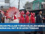 Ribuan-Pelajar-Turun-Kejalan-Meriahkan-Karnaval-HUT-RI-di-Aceh-Tengah.jpg