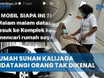 Rumah-Sunan-Kalijaga-Didatangi-Orang-Tak-Dikenal-Sebelumnya-Khasus-Pengeroyokan-Anaknya.jpg