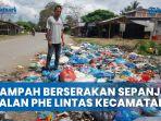 Sampah-Berserakan-di-Sepanjang-Jalan-PHE-Lintas-Kecamatan.jpg