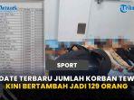 Update-Terbaru-Jumlah-Korban-Tewas-Kini-Bertambah-Jadi-129-Orang-Tragedi-Laga-Arema-FC-Vs-Persebaya.jpg