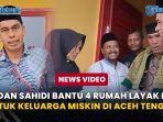 VIDEO-Bardan-Sahidi-Bantu-4-Rumah-Layak-Huni-untuk-Keluarga-Miskin-di-Aceh-Tengah.jpg