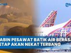 Video-Kabin-Pesawat-Batik-Air-BerasapTetap-Akan-Nekat-Terbang-Mengudara.jpg