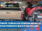 Video-Sepmor-Tabrakan-dengan-Mobil-di-Depan-Pendopo-Bupati-Gayo-Lues.jpg