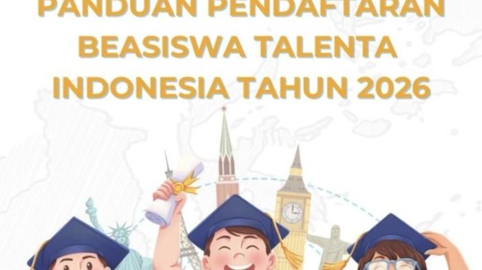 BEASISWA 2026 - Foto tangkapan layar dari dokumen panduan pendaftaran Beasiswa Talenta Indonesia 2026 -  Beasiswa Talenta Indonesia 2026 resmi dibuka! Daftar 19 Februari–2 Mei, tersedia skema D4/S1 dalam dan luar negeri.