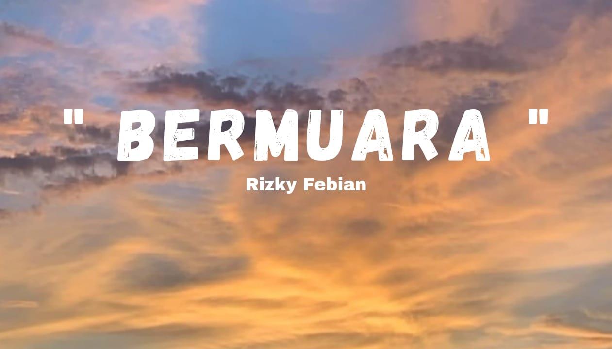 Lirik-Lagu-Bermuara-Rizky-Febian-feat-Mahalini.jpg