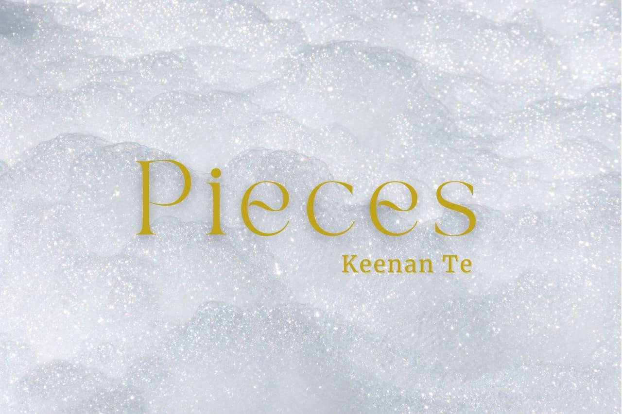 Lirik Lagu Pieces - Keenan Te