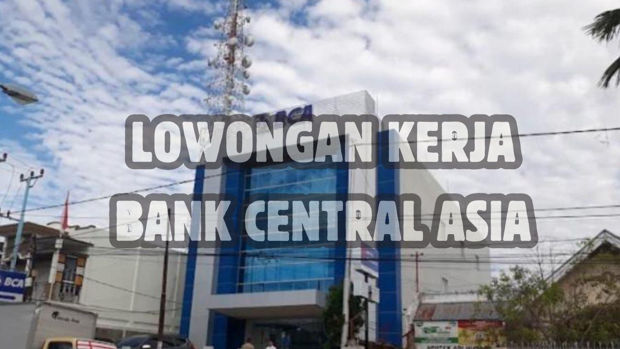 Simak-lowongan-kerja-BCA-untuk-fresh-graduate.jpg