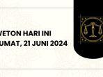 Hari-Ini-Weton-Apa-Jumat-21-Juni-2024-Simak-Kalender-Juni-2024-Dilengkapi-Tanggal-Pasaran-Jawa.jpg