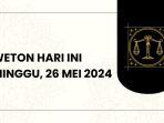 Weton-Hari-Minggu-26-Mei-2024.jpg