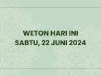 Weton-Sabtu-22-Juni-2024.jpg