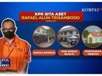 kpt-menyita-aset-rafael-alun-mulai-dari-kendaraan-hingga-properti.jpg
