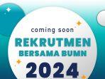 rekrutmen-bersama-bumn-2024-segera-dibuka-maret-pahami-syarat-dan-cara-daftarnya-ini-linknya.jpg