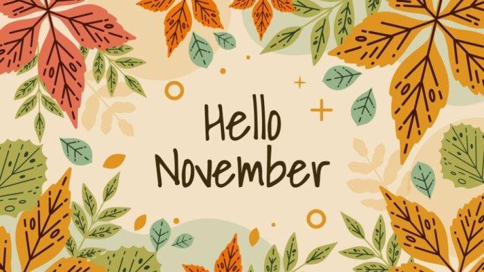 20 Ucapan Selamat Datang Bulan November 2025 Bahasa Inggris Penuh Makna, Cocok Jadi Status Medsos