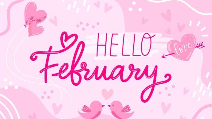 30 Ucapan Menyambut Bulan Februari 2024 Berisi Kata-kata Mutiara Cocok Buat Update Status di Media Sosial