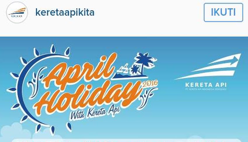 PT KAI Gelar Program ''April Holiday 2016 With Kereta Api''