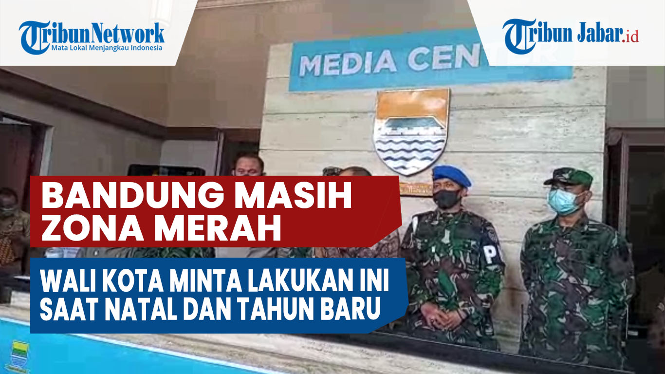 bandung-masih-zona-merah-wali-kota-minta-warga-lakukan-ini-saat-natal-dan-tahun-baru.jpg