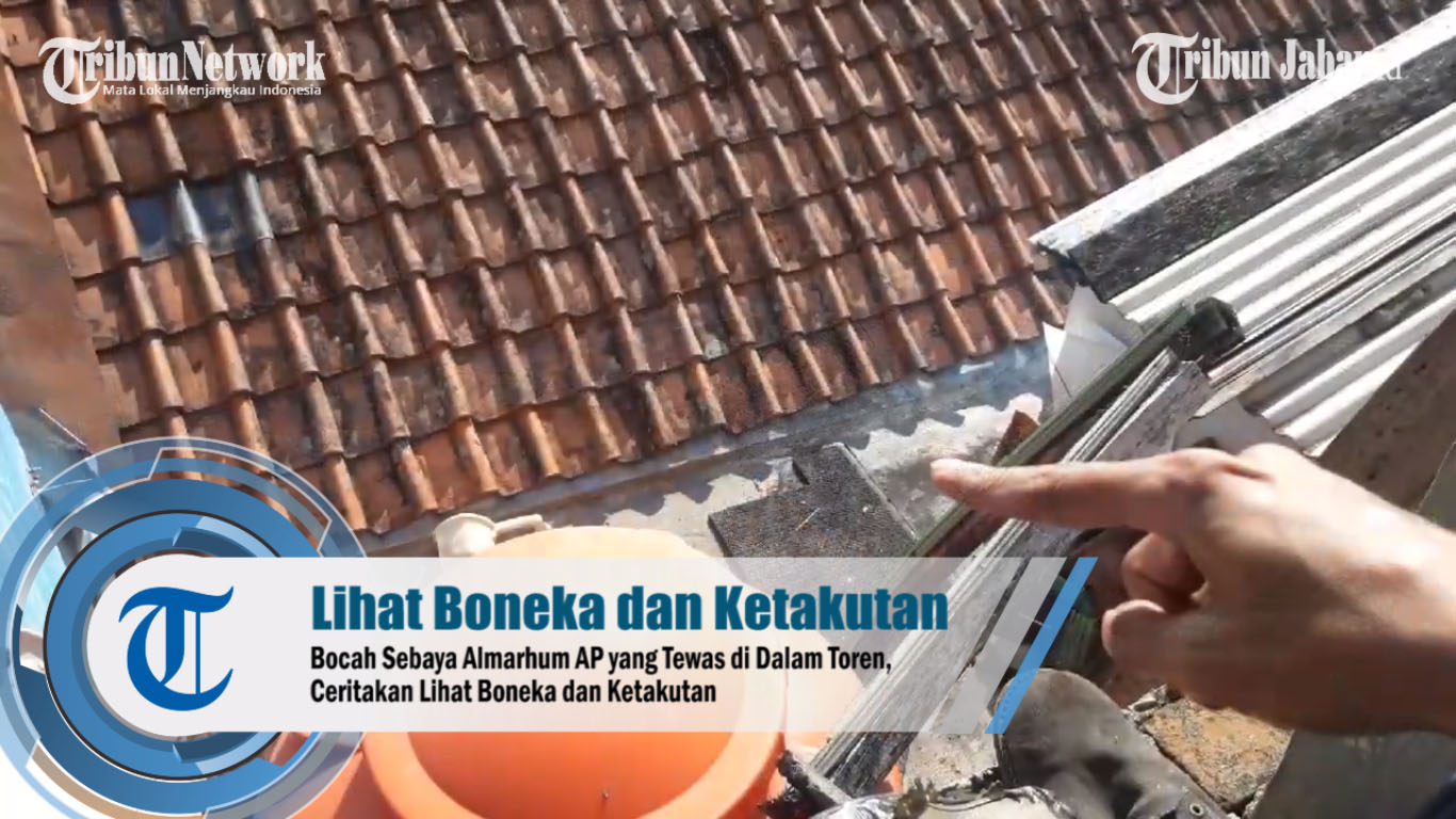 VIDEO Bocah Sebaya Almarhum AP yang Tewas di Dalam Toren, Ceritakan Lihat Boneka dan Ketakutan