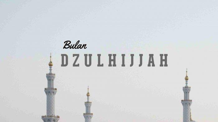 5 Peristiwa Penting di Bulan Dzulhijjah yang Perlu Diketahui Umat Islam, Ada yang Jadi Ritual Ibadah