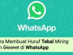 cara-mudah-membuat-huruf-tebal-miring-dan-dicoret-di-chat-whatsapp_20180715_215451.jpg