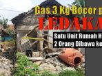 gas-bocor-picu-ledakan-rumah-hancur_20170416_230330.jpg