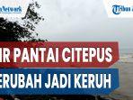 tak-seperti-biasanya-air-pantai-muara-citepus-palabuhanratu-berubah-jadi-keruh.jpg