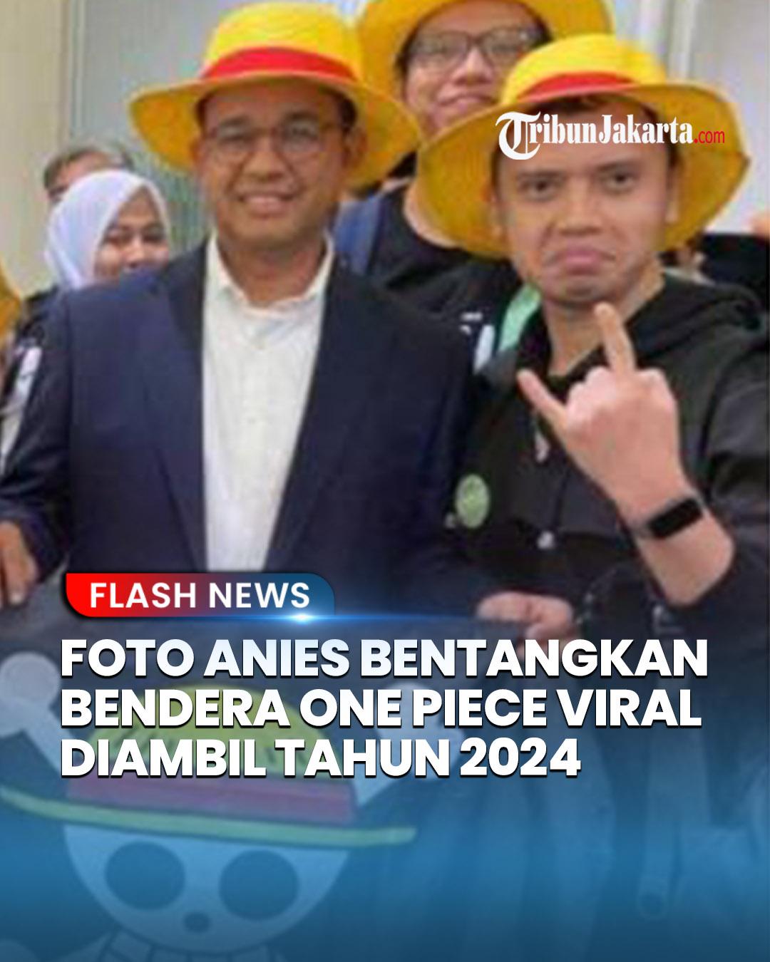 Di tengah viralnya pemasangan bendera bajak laut dari anime One Piece oleh warga, nama Anies Baswedan ikut terseret. Foto lama Anies yang membentangkan bendera bergambar Jolly Roger itu kembali disorot. 

