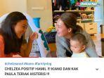 reaksi-paula-verhoeven-tahu-adiknya-chelzea-verhoeven-hamil.jpg