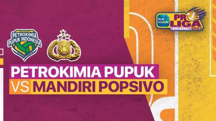 Link Nonton Proliga 2022 - Gresik Petrokimia vs Jakarta Popsivo, Kudus Sukun Badak vs Jakarta BNI 46