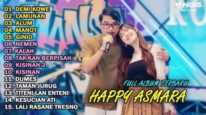 Download Lagu MP3 Happy Asmara s/d Gilga Sahid 10 Jam Nontop Full Bass, Putar di Spotify Gratis