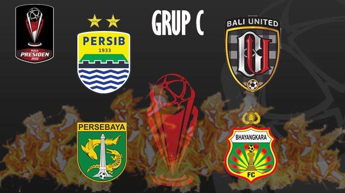 JADWAL LENGKAP PIALA PRESIDEN 2022: Grup Neraka Ada Persib, Bhayangkara FC, Bali United & Persebaya
