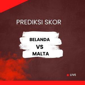 Prediksi-Skor-Belanda-Vs-Malta.jpg