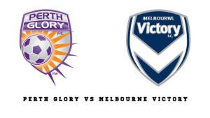 Prediksi-Skor-Perth-Glory-vs-Melbourne-Victory-Head-to-Head-dan-Statistik-A-League-Australia.jpg