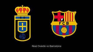 Prediksi-Skor-dan-Statistik-Real-Oviedo-vs-Barcelona-di-La-Liga-Pukul-0230-WIB.jpg