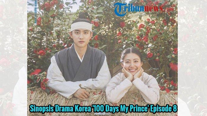 Sinopsis 100 Days My Prince Episode 7, di Trans TV, Kisah Cinta Putra Mahkota yang Diperankan DO EXO