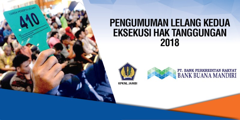 Pengumuman Kedua Lelang Eksekusi Hak Tanggungan PT BPR Buana Mandiri Begini Cara Daftarnya