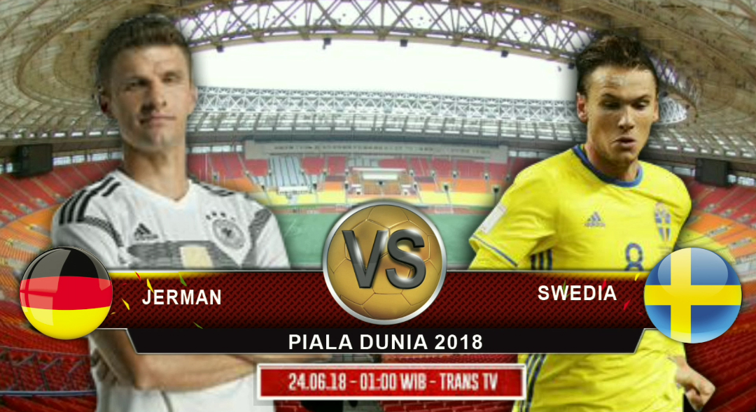 Nonton Asyik Live Streaming Jerman vs Swedia Piala Dunia 2018 di HP via Indosat, XL, dan Telkomsel