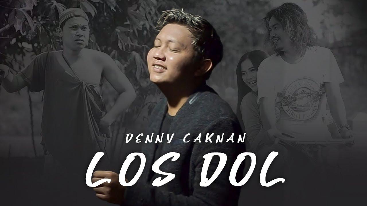 Lirik dan Chord Los Dol - Denny Caknan: Tak Gawe Los Dol, Blas Aku Ra Rewel