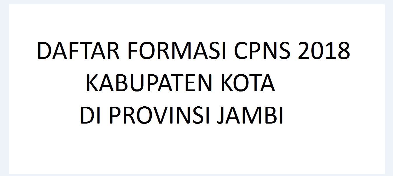 daftar-formasi-cpns-2018-kabupaten-kota-di-provinsi-jambi-tribunjambicom_20180912_114524.jpg